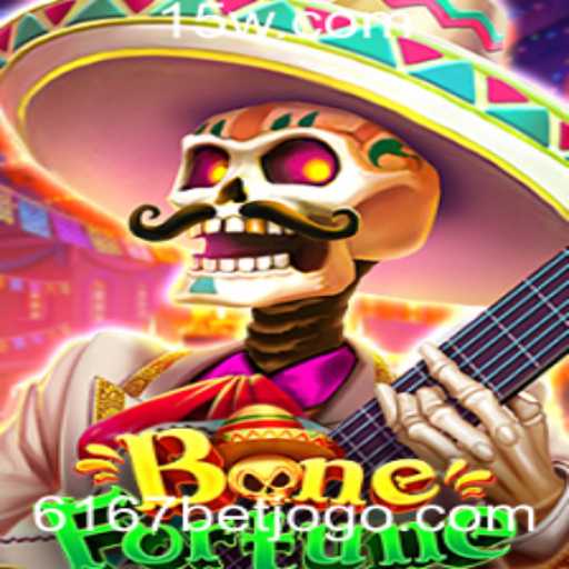Explore o Novo Universo do Jogo BoneFortune com 6167bet